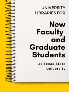 University Libraries for New Faculty and Graduate Students at Texas State University book cover